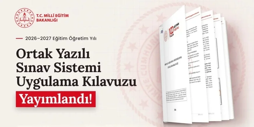 Ortak Yazılı Sınav Sistemi Uygulama Kılavuzu Yayımlandı, Ortaokul ve Liselerde Yeni Dönem 26 Ekim’de Başlıyor