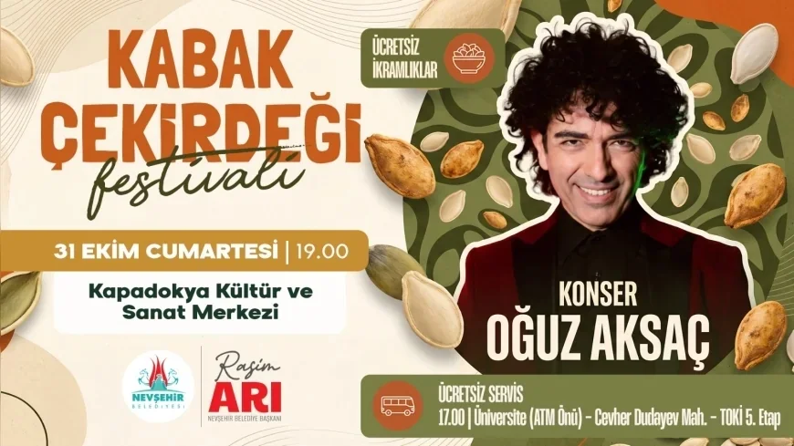 Nevşehir Belediyesi Kabak Çekirdeği Festivali’nde Oğuz Aksaç Konseri ve Ücretsiz İkramlarla Vatandaşları Buluşturacak