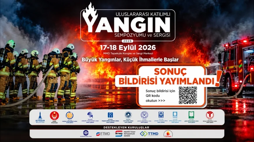 İzmir’de Uluslararası Yangın Sempozyumu’ndan 21 Maddelik Çağrı: Yangın Güvenliğinde Kamu Yararı Esas Alınmalı