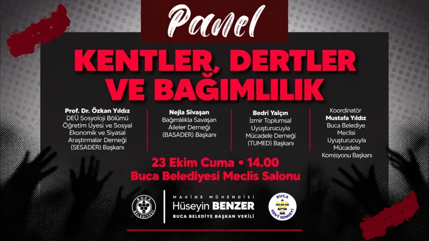 Buca Belediyesi Bağımlılıkla Mücadelede Uzmanları ve Sivil Toplum Temsilcilerini Bir Araya Getirecek