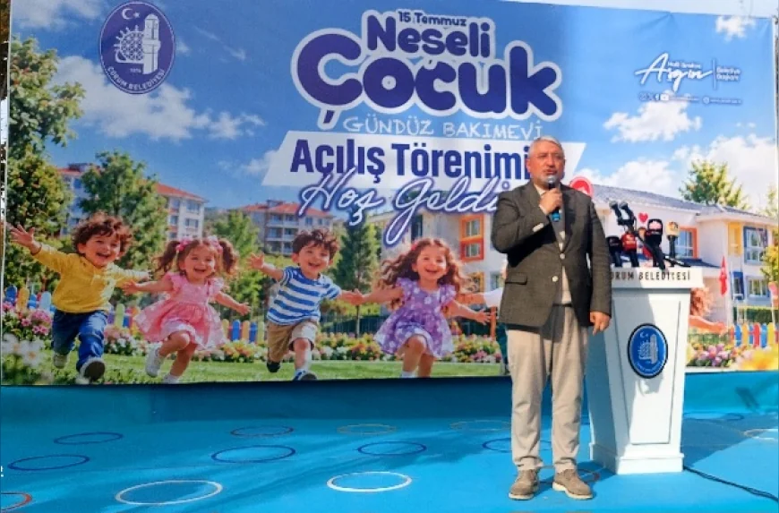 Çorum Belediye Başkanı Dr. Halil İbrahim Aşgın: “15 Temmuz Neşeli Çocuklar Gündüz Bakımevi ile verdiğimiz sözü yerine getirdik”