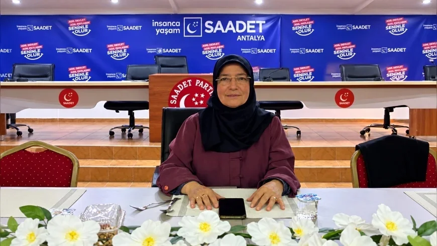 Saadet Partisi Antalya İl Kadın Kolları Başkanı Zübeyde Güler: “Adil Bir Türkiye Mümkün”