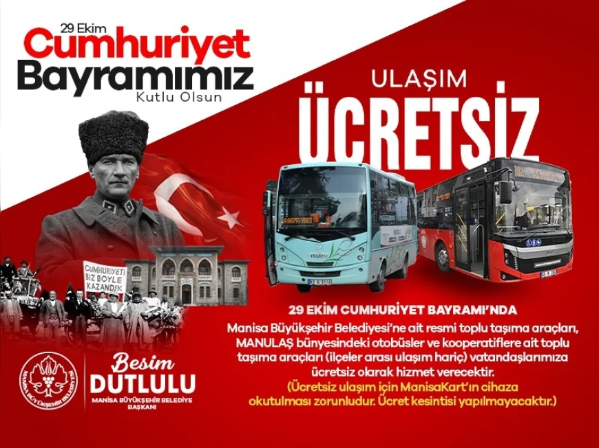 Manisa Büyükşehir Belediye Başkanı Besim Dutlulu: “29 Ekim Cumhuriyet Bayramı’nda Toplu Ulaşım Gün Boyu Ücretsiz”
