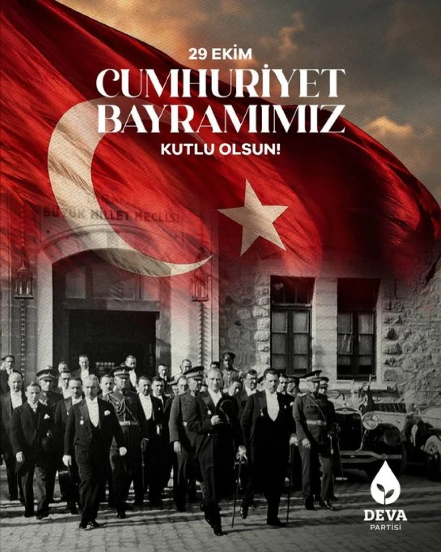 DEVA Partisi Genel Başkanı Ali Babacan: “Cumhuriyetimizin İlanının 103. Yıl Dönümü Kutlu Olsun”