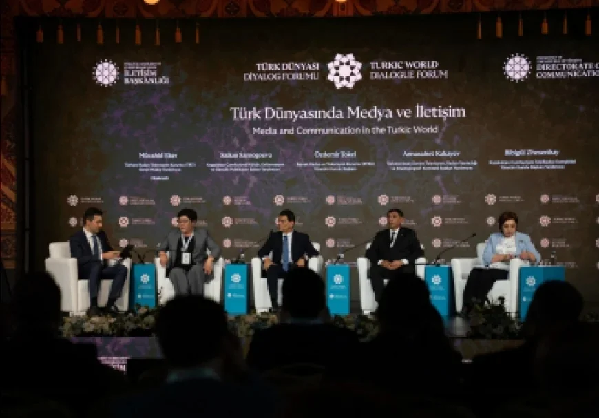 CUMHURBAŞKANLIĞI İLETİŞİM BAŞKANLIĞI FORUMUNDA TÜRK DÜNYASININ MEDYA VE İLETİŞİMDE İŞ BİRLİĞİ GÜNDEME GELDİ