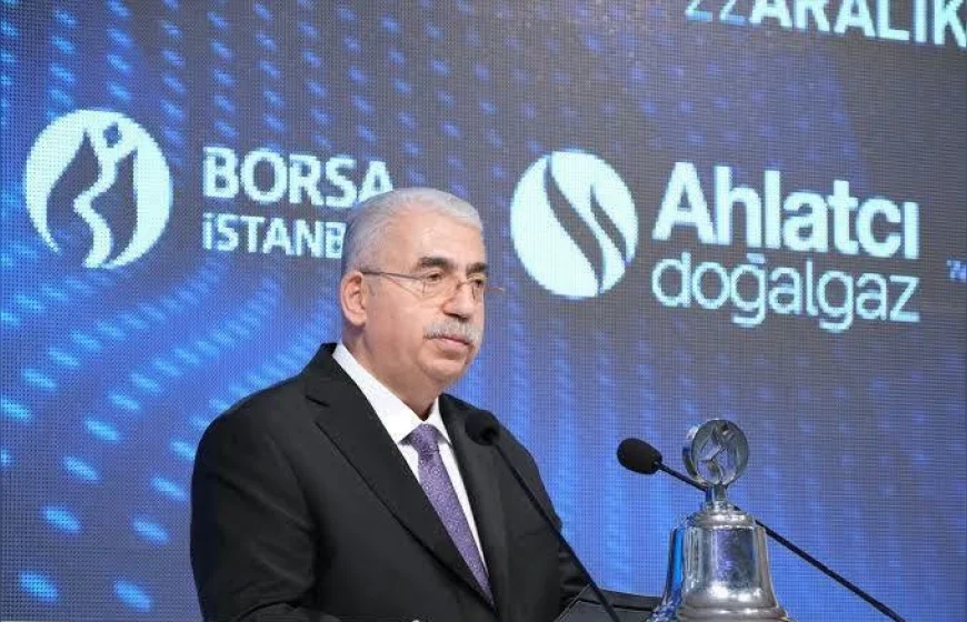 Ahlatcı Doğal Gaz Borsa İstanbul'da Yükselişini Sürdürüyor Piyasa Değeri 119,6 Milyar Liraya Ulaştı
