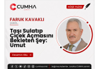 Taşı Sulatıp Çiçek Açmasını Bekleten Şey: Umut