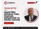 Güçlü Ülke Olmanın Yolu: Üretmek, Geliştirmek ve Güven Vermek