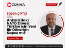 Ankara'daki NATO Zirvesi: Türkiye İçin Yeni Bir Dönemin Kapısı mı?