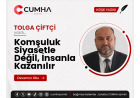 Komşuluk Siyasetle Değil, İnsanla Kazanılır