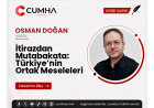 İtirazdan Mutabakata: Türkiye’nin Ortak Meseleleri
