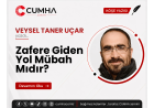 Zafere Giden Yol Mübah Mıdır?
