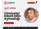 Cinsiyetçi Kibirli Dilin Aymazlığı