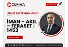 İMAN – AKIL – FERASET : 1453