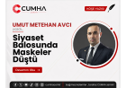 Siyaset Balosunda Maskeler Düştü