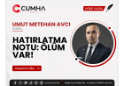 HATIRLATMA NOTU: ÖLÜM VAR!