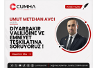 DİYARBAKIR VALİLİĞİNE VE EMNİYET TEŞKİLATINA SORUYORUZ !