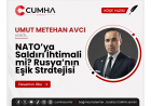 NATO’ya Saldırı İhtimali mi? Rusya’nın Eşik Stratejisi