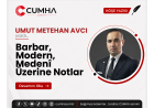 Barbar, Modern, Medenî Üzerine Notlar