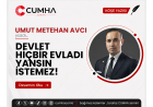 DEVLET HİÇBİR EVLADI YANSIN İSTEMEZ!