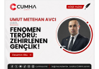 FENOMEN TERÖRÜ: ZEHİRLENEN GENÇLİK!