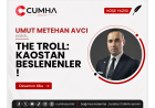 THE TROLL:  KAOSTAN BESLENENLER !