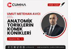 ANATOMİK TORİKLERİN KOMİK KONİKLERİ