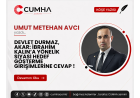 DEVLET DURMAZ, AKAR:  İBRAHİM KALIN’A YÖNELİK SİYASİ HEDEF GÖSTERME GİRİŞİMLERİNE CEVAP !