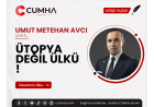 ÜTOPYA DEĞİL ÜLKÜ !