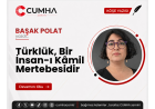 Türklük, Bir İnsan-ı Kâmil Mertebesidir