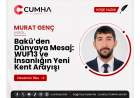 Bakü’den Dünyaya Mesaj: WUF13 ve İnsanlığın Yeni Kent Arayışı