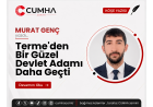 Terme'den Bir Güzel Devlet Adamı Daha Geçti