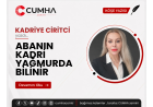 ABANIN KADRİ YAĞMURDA BİLİNİR