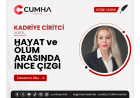 HAYAT ve ÖLÜM ARASINDA İNCE ÇİZGİ