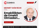Emeklilikten de Emekli Olmadan…