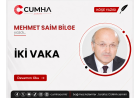 İKİ VAKA