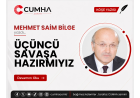 ÜÇÜNCÜ SAVAŞA HAZIRMIYIZ