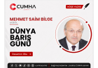 DÜNYA BARIŞ GÜNÜ
