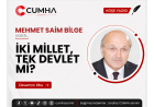 İKİ MİLLET, TEK DEVLET Mİ?