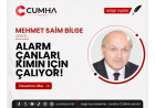 ALARM ÇANLARI KİMİN İÇİN ÇALIYOR!