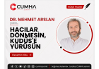 HACILAR DÖNMESİN, KUDÜS'E YÜRÜSÜN
