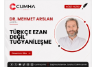 TÜRKÇE EZAN DEĞİL TUĞYANİLEŞME