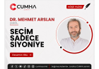 SEÇİM SADECE SİYONİYE