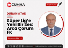 Süper Lig’e Yeni Bir Ses: Arca Çorum FK