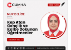 Kep Atan Gençlik ve Kalbe Dokunan Öğretmenler