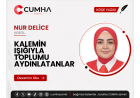 KALEMİN IŞIĞIYLA TOPLUMU AYDINLATANLAR