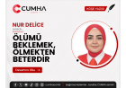 ÖLÜMÜ BEKLEMEK, ÖLMEKTEN BETERDİR