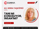 TANI MI KONUŞUYOR, İNSAN MI?