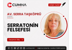 SERRATONİN FELSEFESİ
