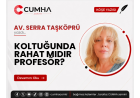 KOLTUĞUNDA RAHAT MIDIR PROFESÖR?